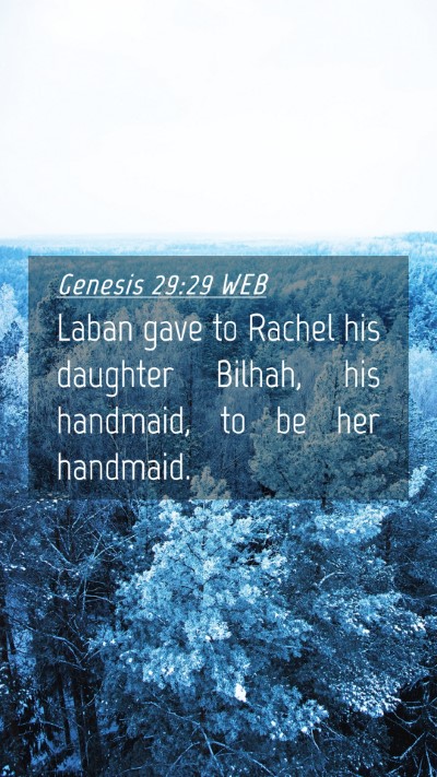 Picture 04 - Genesis 29:29 WEB Mobile Phone Wallpaper - Laban gave to Rachel his daughter Bilhah, his - Mobile Bible Verse Wallpaper