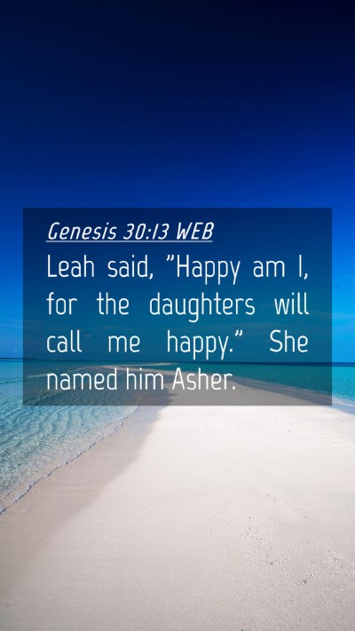 Picture 04 - Genesis 30:13 WEB Mobile Phone Wallpaper - Leah said, 