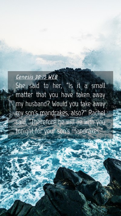 Picture 04 - Genesis 30:15 WEB Mobile Phone Wallpaper - She said to her, 
