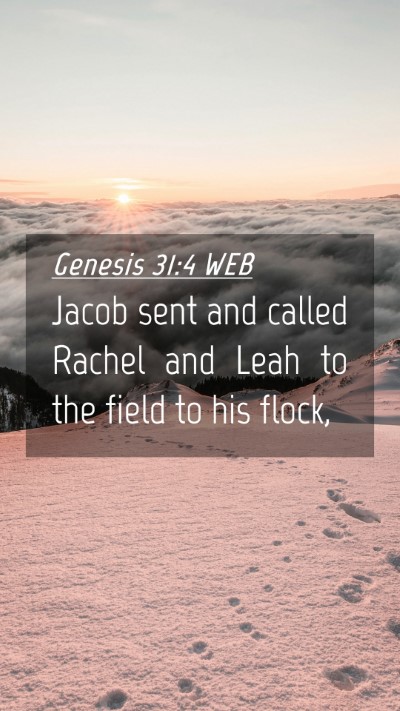 Picture 04 - Genesis 31:4 WEB Mobile Phone Wallpaper - Jacob sent and called Rachel and Leah to the - Mobile Bible Verse Wallpaper