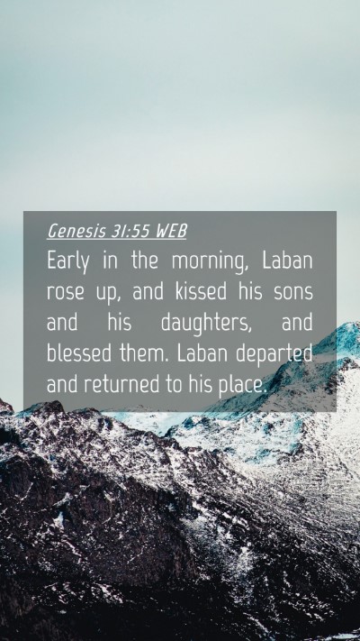 Picture 04 - Genesis 31:55 WEB Mobile Phone Wallpaper - Early in the morning, Laban rose up, and kissed - Mobile Bible Verse Wallpaper