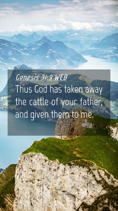 Picture 04 - Genesis 31:9 WEB Mobile Phone Wallpaper - Thus God has taken away the cattle of your - Mobile Bible Verse Wallpaper