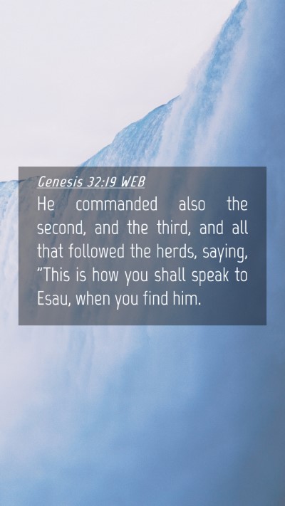 Picture 04 - Genesis 32:19 WEB Mobile Phone Wallpaper - He commanded also the second, and the third, and - Mobile Bible Verse Wallpaper