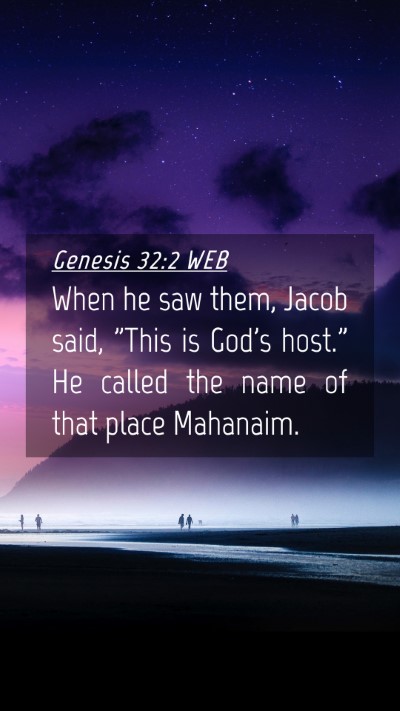 Picture 04 - Genesis 32:2 WEB Mobile Phone Wallpaper - When he saw them, Jacob said, 