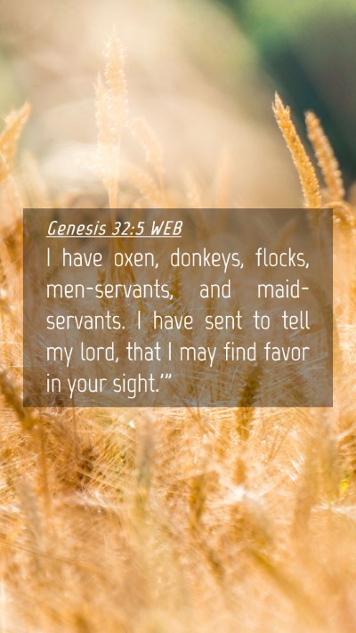 Picture 04 - Genesis 32:5 WEB Mobile Phone Wallpaper - I have oxen, donkeys, flocks, men-servants, and - Mobile Bible Verse Wallpaper