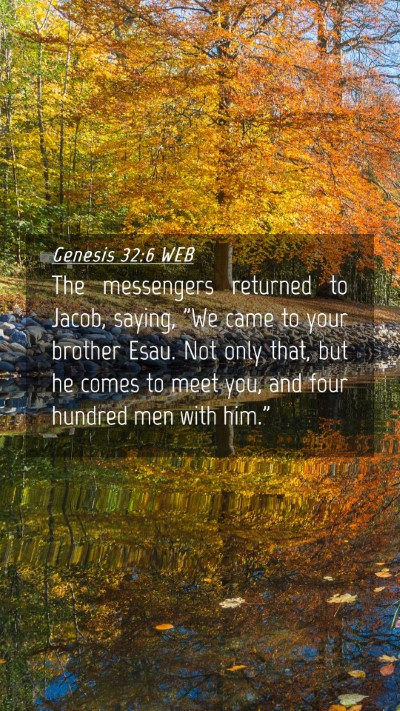 Picture 04 - Genesis 32:6 WEB Mobile Phone Wallpaper - The messengers returned to Jacob, saying, 