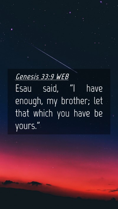 Picture 04 - Genesis 33:9 WEB Mobile Phone Wallpaper - Esau said, 