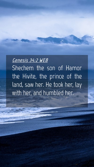Picture 04 - Genesis 34:2 WEB Mobile Phone Wallpaper - Shechem the son of Hamor the Hivite, the prince - Mobile Bible Verse Wallpaper
