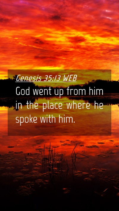 Picture 04 - Genesis 35:13 WEB Mobile Phone Wallpaper - God went up from him in the place where he spoke - Mobile Bible Verse Wallpaper