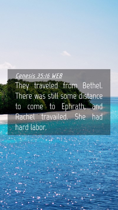 Picture 04 - Genesis 35:16 WEB Mobile Phone Wallpaper - They traveled from Bethel. There was still some - Mobile Bible Verse Wallpaper