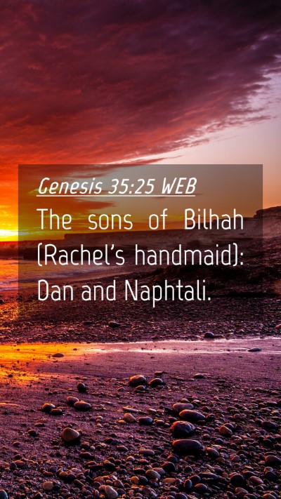 Picture 04 - Genesis 35:25 WEB Mobile Phone Wallpaper - The sons of Bilhah (Rachel's handmaid): Dan and - Mobile Bible Verse Wallpaper