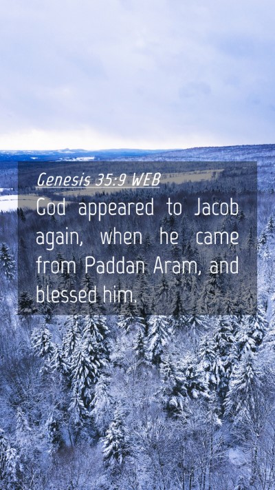 Picture 04 - Genesis 35:9 WEB Mobile Phone Wallpaper - God appeared to Jacob again, when he came from - Mobile Bible Verse Wallpaper