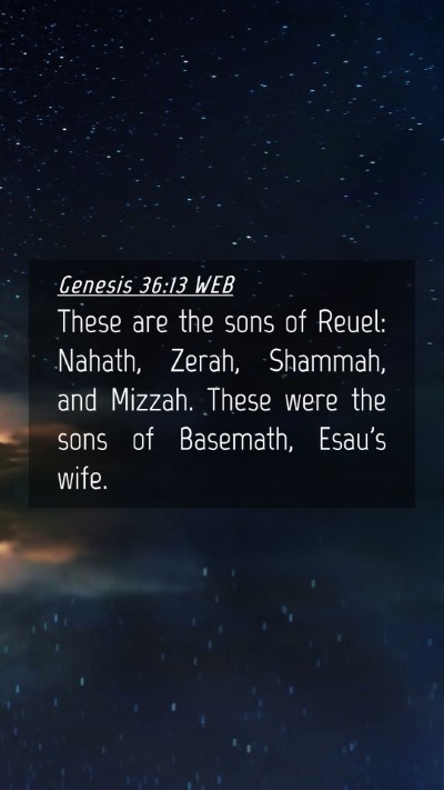 Picture 04 - Genesis 36:13 WEB Mobile Phone Wallpaper - These are the sons of Reuel: Nahath, Zerah, - Mobile Bible Verse Wallpaper