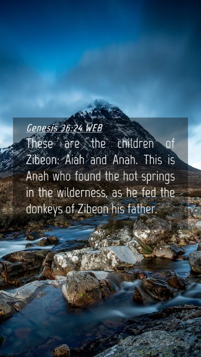 Picture 04 - Genesis 36:24 WEB Mobile Phone Wallpaper - These are the children of Zibeon: Aiah and Anah. - Mobile Bible Verse Wallpaper