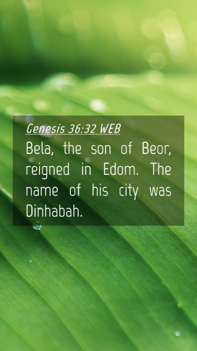 Picture 04 - Genesis 36:32 WEB Mobile Phone Wallpaper - Bela, the son of Beor, reigned in Edom. The name - Mobile Bible Verse Wallpaper