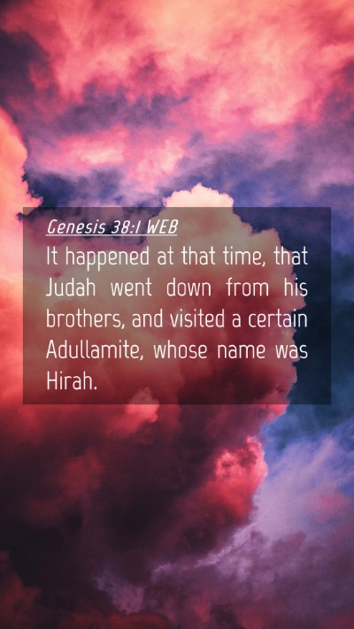 Picture 04 - Genesis 38:1 WEB Mobile Phone Wallpaper - It happened at that time, that Judah went down - Mobile Bible Verse Wallpaper