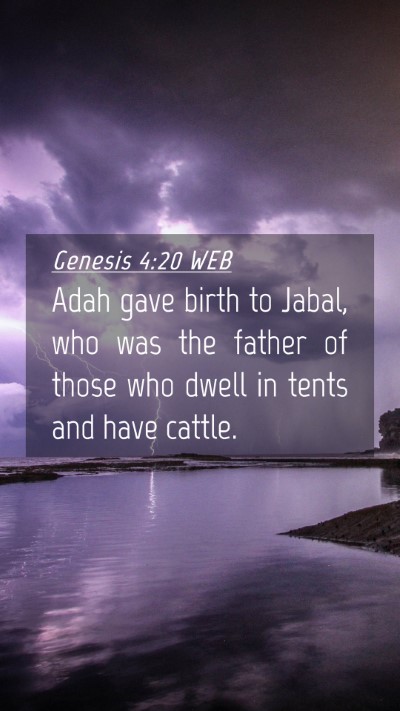 Picture 04 - Genesis 4:20 WEB Mobile Phone Wallpaper - Adah gave birth to Jabal, who was the father of - Mobile Bible Verse Wallpaper