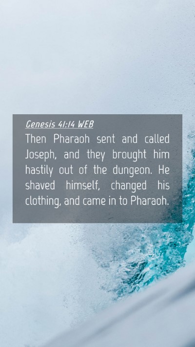 Picture 04 - Genesis 41:14 WEB Mobile Phone Wallpaper - Then Pharaoh sent and called Joseph, and they - Mobile Bible Verse Wallpaper
