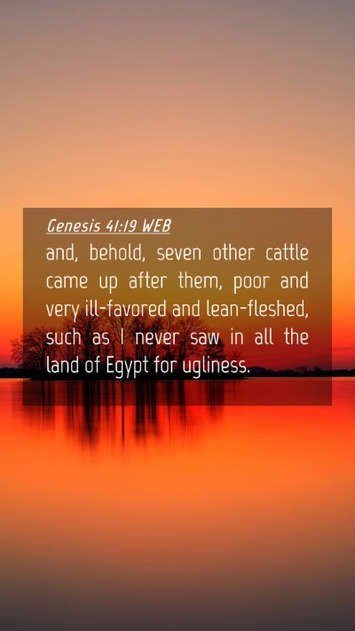 Picture 04 - Genesis 41:19 WEB Mobile Phone Wallpaper - and, behold, seven other cattle came up after - Mobile Bible Verse Wallpaper