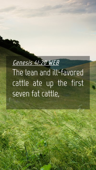 Picture 04 - Genesis 41:20 WEB Mobile Phone Wallpaper - The lean and ill-favored cattle ate up the first - Mobile Bible Verse Wallpaper