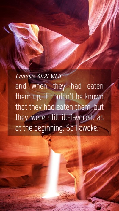 Picture 04 - Genesis 41:21 WEB Mobile Phone Wallpaper - and when they had eaten them up, it couldn't be - Mobile Bible Verse Wallpaper