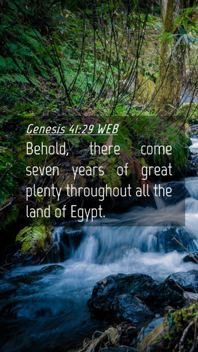 Picture 04 - Genesis 41:29 WEB Mobile Phone Wallpaper - Behold, there come seven years of great plenty - Mobile Bible Verse Wallpaper
