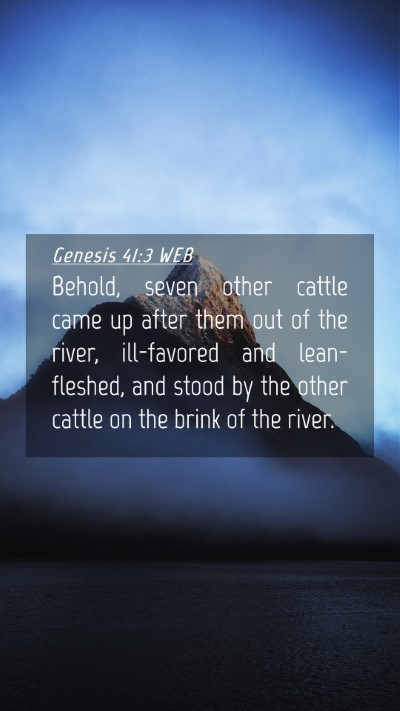Picture 04 - Genesis 41:3 WEB Mobile Phone Wallpaper - Behold, seven other cattle came up after them out - Mobile Bible Verse Wallpaper