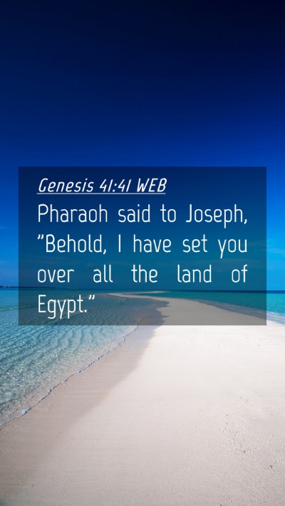 Picture 04 - Genesis 41:41 WEB Mobile Phone Wallpaper - Pharaoh said to Joseph, 