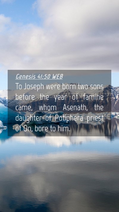 Picture 04 - Genesis 41:50 WEB Mobile Phone Wallpaper - To Joseph were born two sons before the year of - Mobile Bible Verse Wallpaper