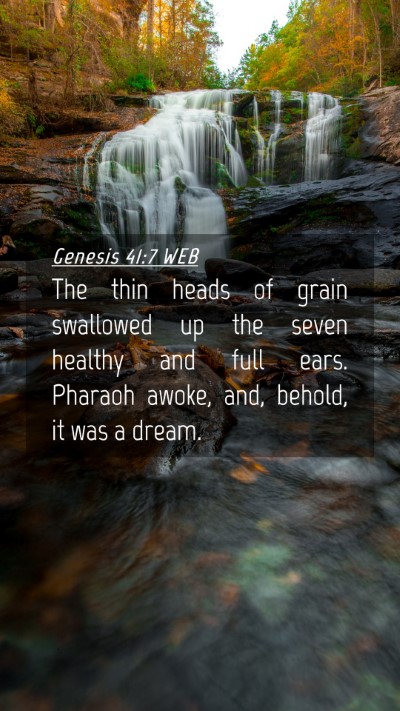 Picture 04 - Genesis 41:7 WEB Mobile Phone Wallpaper - The thin heads of grain swallowed up the seven - Mobile Bible Verse Wallpaper