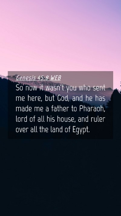 Picture 04 - Genesis 45:8 WEB Mobile Phone Wallpaper - So now it wasn't you who sent me here, but God, - Mobile Bible Verse Wallpaper