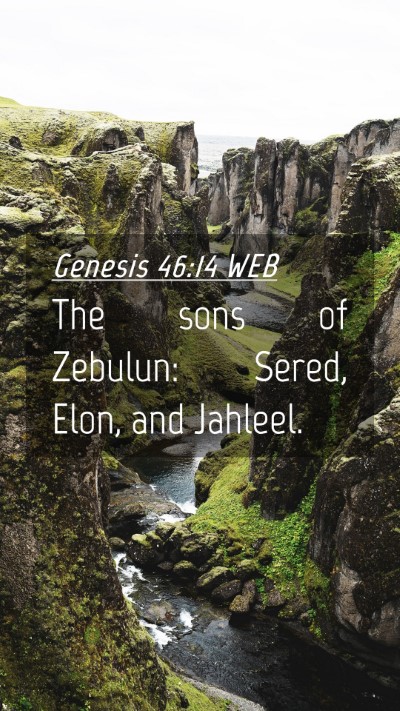 Picture 04 - Genesis 46:14 WEB Mobile Phone Wallpaper - The sons of Zebulun: Sered, Elon, and - Mobile Bible Verse Wallpaper