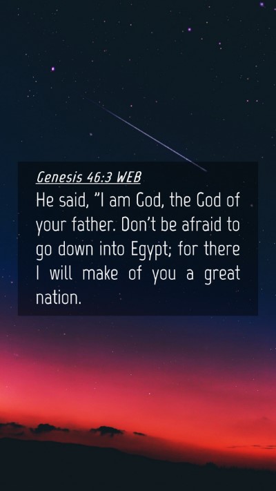 Picture 04 - Genesis 46:3 WEB Mobile Phone Wallpaper - He said, 