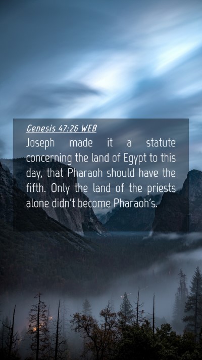 Picture 04 - Genesis 47:26 WEB Mobile Phone Wallpaper - Joseph made it a statute concerning the land of - Mobile Bible Verse Wallpaper
