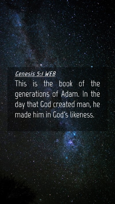 Picture 04 - Genesis 5:1 WEB Mobile Phone Wallpaper - This is the book of the generations of Adam. In - Mobile Bible Verse Wallpaper