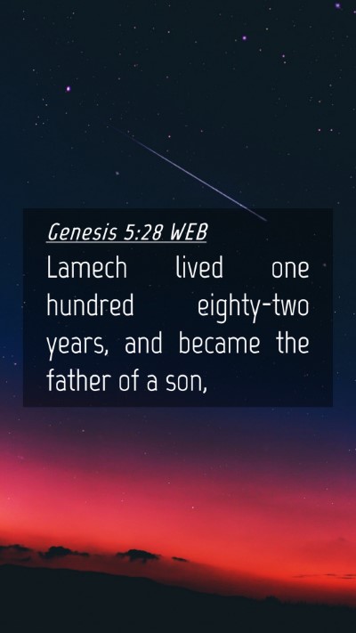 Picture 04 - Genesis 5:28 WEB Mobile Phone Wallpaper - Lamech lived one hundred eighty-two years, and - Mobile Bible Verse Wallpaper