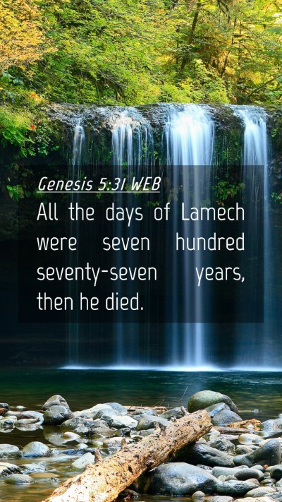 Picture 04 - Genesis 5:31 WEB Mobile Phone Wallpaper - All the days of Lamech were seven hundred - Mobile Bible Verse Wallpaper
