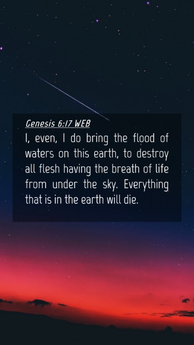 Picture 04 - Genesis 6:17 WEB Mobile Phone Wallpaper - I, even, I do bring the flood of waters on this - Mobile Bible Verse Wallpaper