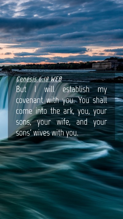 Picture 04 - Genesis 6:18 WEB Mobile Phone Wallpaper - But I will establish my covenant with you. You - Mobile Bible Verse Wallpaper