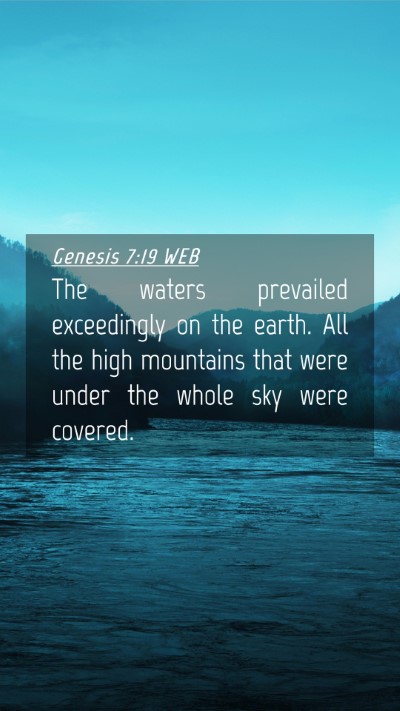 Picture 04 - Genesis 7:19 WEB Mobile Phone Wallpaper - The waters prevailed exceedingly on the earth. - Mobile Bible Verse Wallpaper
