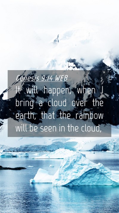 Picture 04 - Genesis 9:14 WEB Mobile Phone Wallpaper - It will happen, when I bring a cloud over the - Mobile Bible Verse Wallpaper