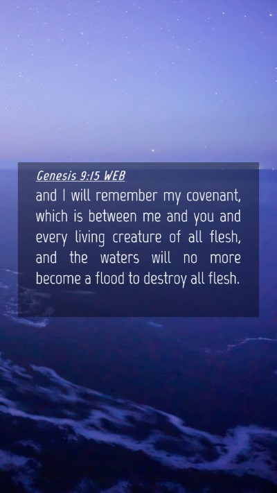 Picture 04 - Genesis 9:15 WEB Mobile Phone Wallpaper - and I will remember my covenant, which is between - Mobile Bible Verse Wallpaper