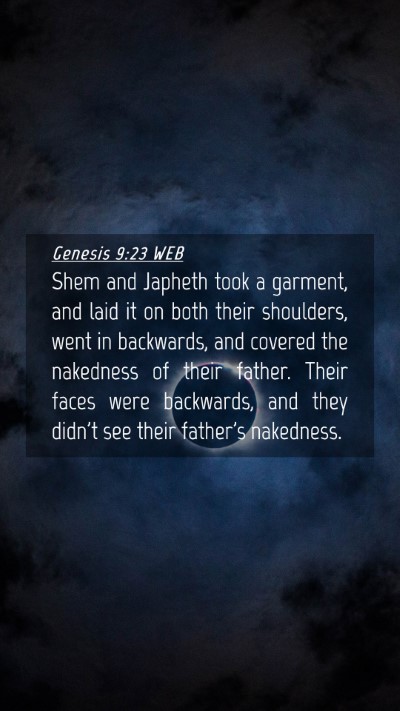 Picture 04 - Genesis 9:23 WEB Mobile Phone Wallpaper - Shem and Japheth took a garment, and laid it on - Mobile Bible Verse Wallpaper