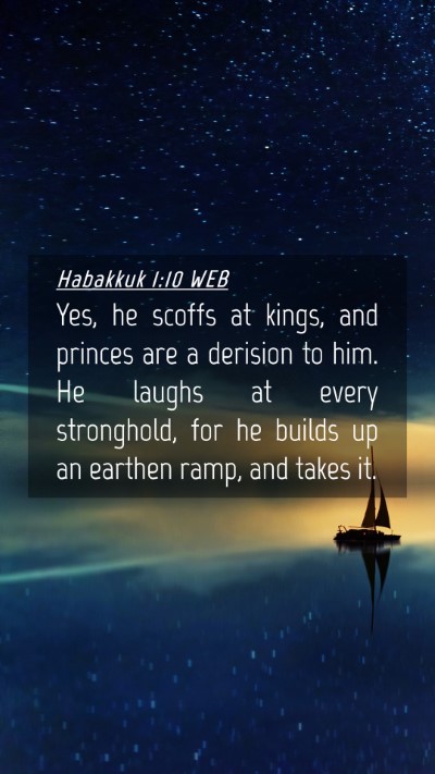 Picture 04 - Habakkuk 1:10 WEB Mobile Phone Wallpaper - Yes, he scoffs at kings, and princes are a - Mobile Bible Verse Wallpaper