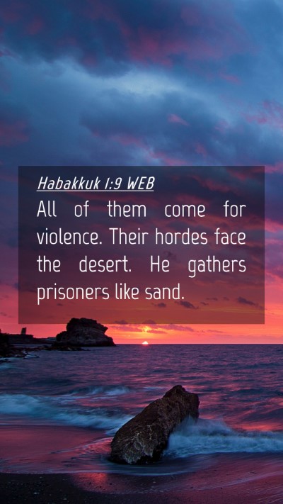 Picture 04 - Habakkuk 1:9 WEB Mobile Phone Wallpaper - All of them come for violence. Their hordes face - Mobile Bible Verse Wallpaper