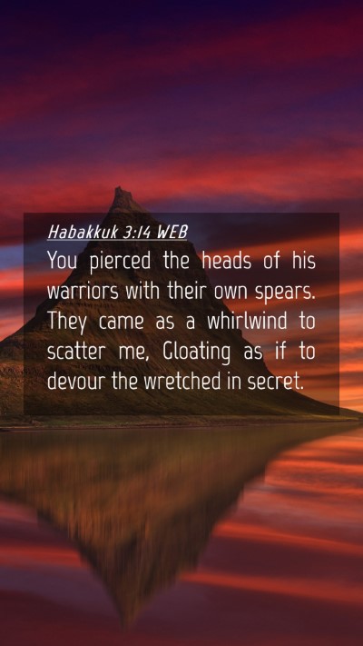 Picture 04 - Habakkuk 3:14 WEB Mobile Phone Wallpaper - You pierced the heads of his warriors with their - Mobile Bible Verse Wallpaper