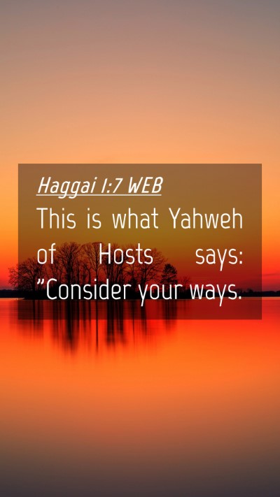 Picture 04 - Haggai 1:7 WEB Mobile Phone Wallpaper - This is what Yahweh of Hosts says: 
