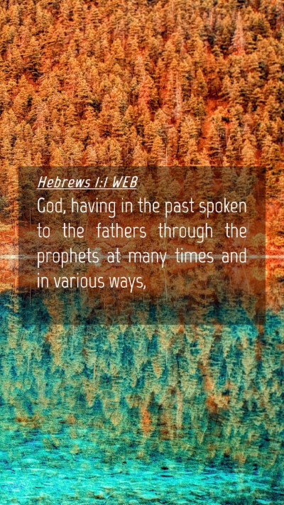 Picture 04 - Hebrews 1:1 WEB Mobile Phone Wallpaper - God, having in the past spoken to the fathers - Mobile Bible Verse Wallpaper