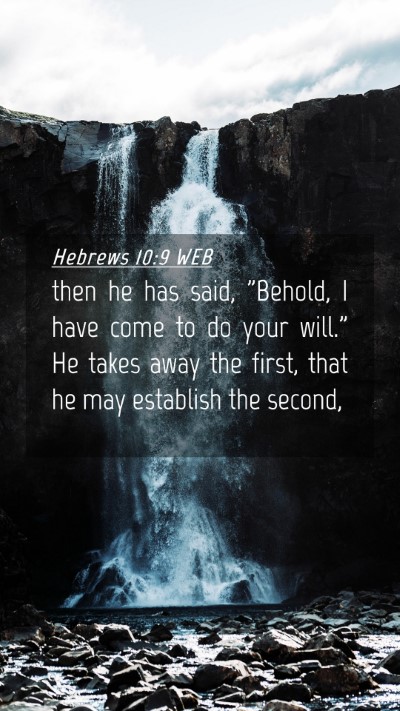 Picture 04 - Hebrews 10:9 WEB Mobile Phone Wallpaper - then he has said, 