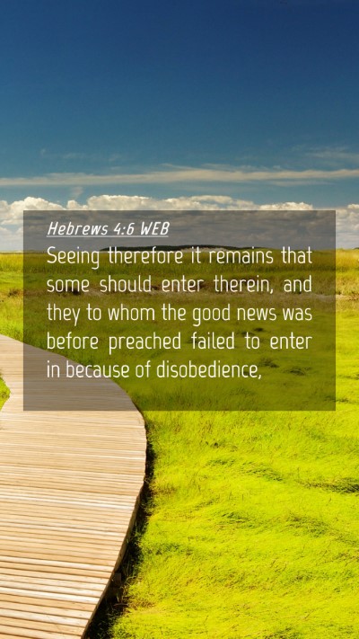 Picture 04 - Hebrews 4:6 WEB Mobile Phone Wallpaper - Seeing therefore it remains that some should - Mobile Bible Verse Wallpaper